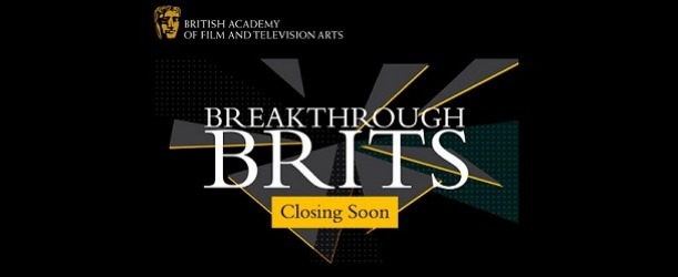 Breakthrough Brits 2016 Closing Monday 30th May